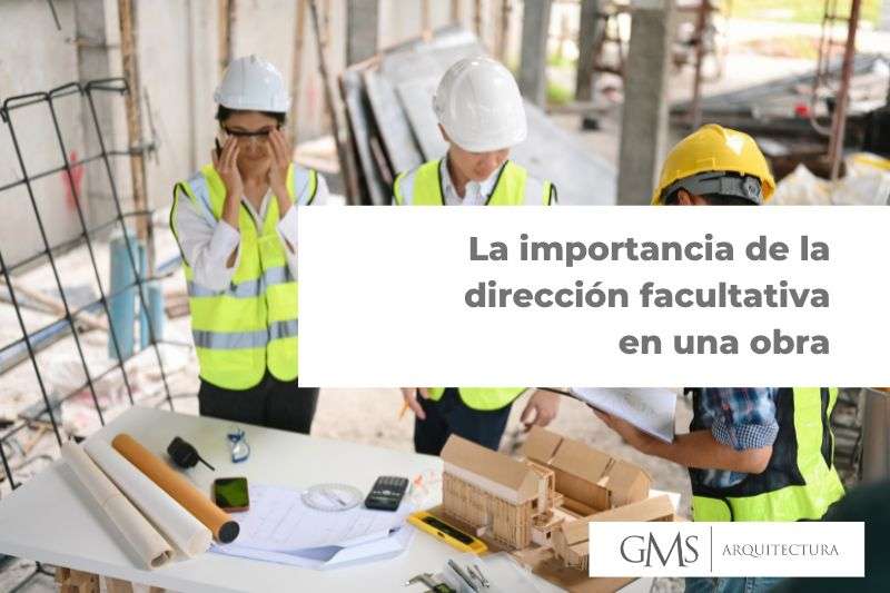 dirección facultativa en una obra