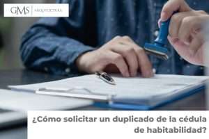 ¿Cómo solicitar un duplicado de la cédula de habitabilidad? duplicado cédula habitabilidad